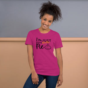 "I'm Just Here for the Pie Tee – Sweet Tooth Thanksgiving Shirt"- Unisex t-shirt