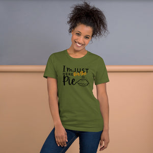 "I'm Just Here for the Pie Tee – Sweet Tooth Thanksgiving Shirt"- Unisex t-shirt