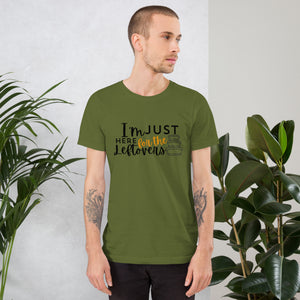 "Thanksgiving Leftovers Tee: I'm Just Here for the Leftovers"- Unisex t-shirt