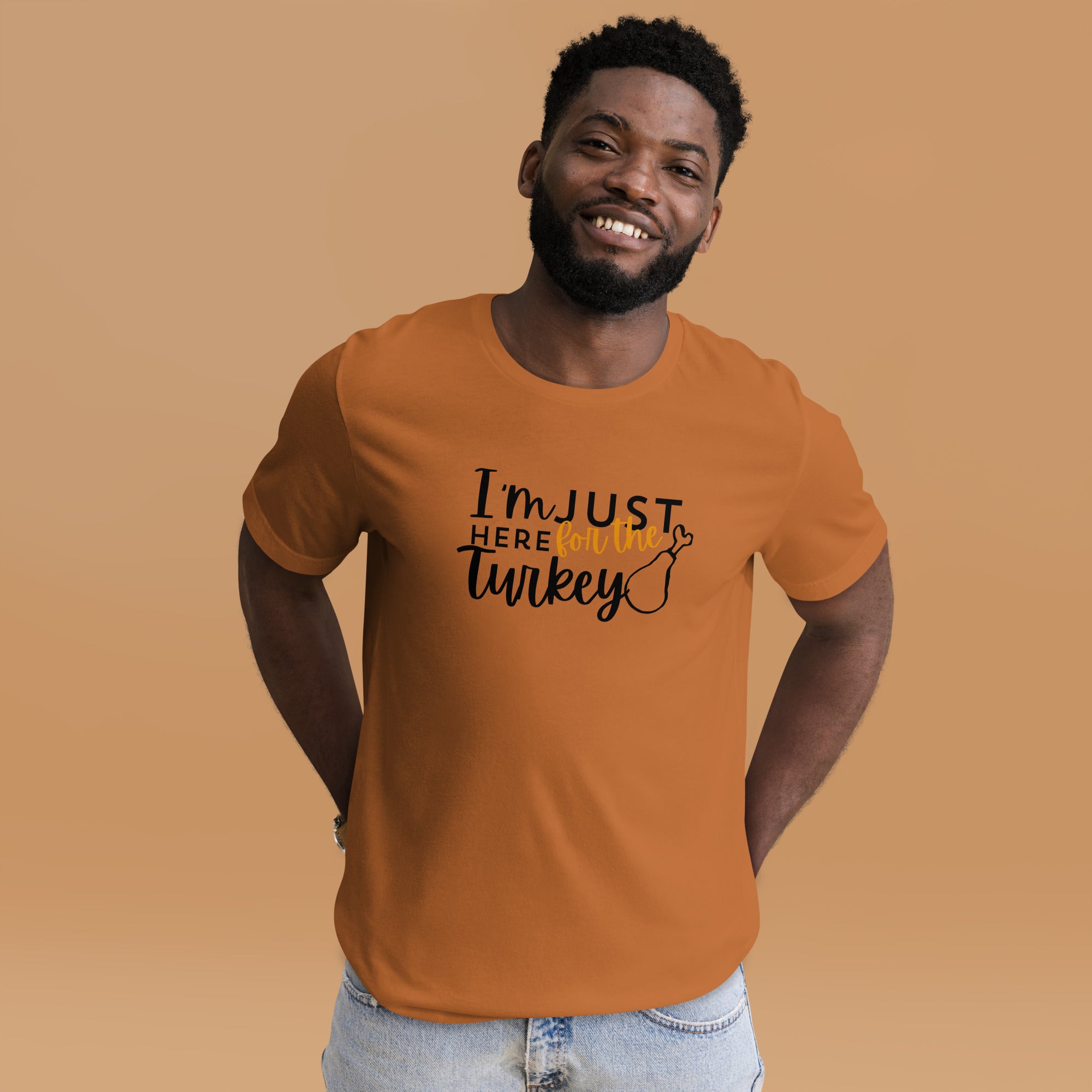 "I'm Just Here for the Turkey Tee – Thanksgiving Humor Shirt"- Unisex t-shirt