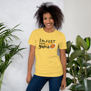 "I'm Just Here for the Yams Tee – Cozy Thanksgiving Comfort Shirt"- Unisex t-shirt